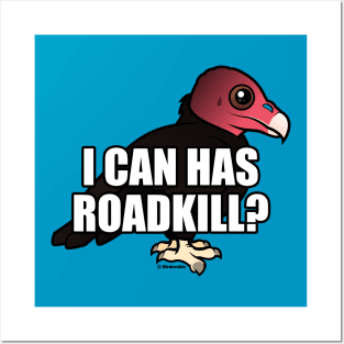 Funny I Can Has Roadkill Turkey Vulture Posters and Art